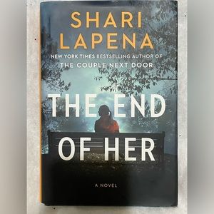 Novel - Shari Lapena The End of Her.